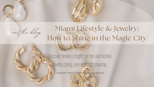 Miami Lifestyle & Jewelry: How to Shine in the Magic City